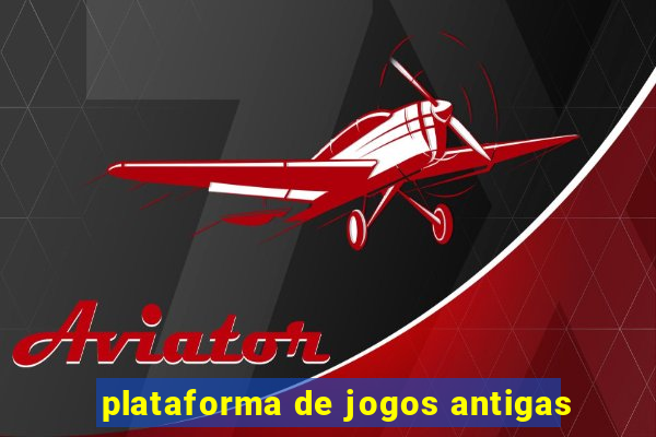 plataforma de jogos antigas